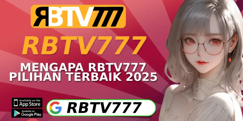 Mengapa RBTV777 Menjadi Pilihan PRO Terbaik 2025